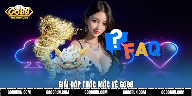 Giải đáp thắc mắc về Go88