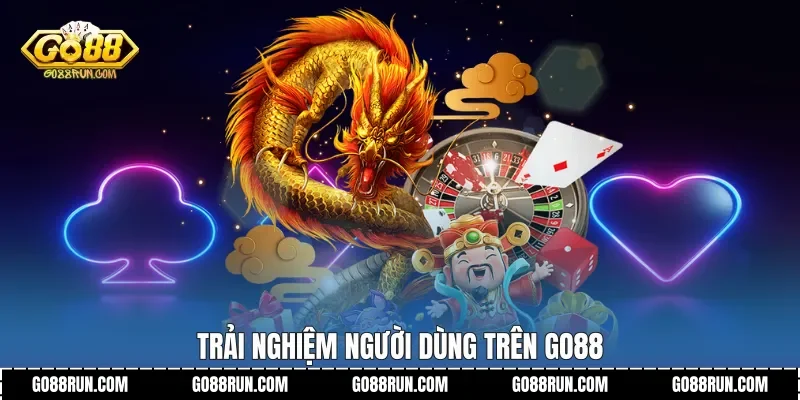 Trải nghiệm người dùng trên Go88