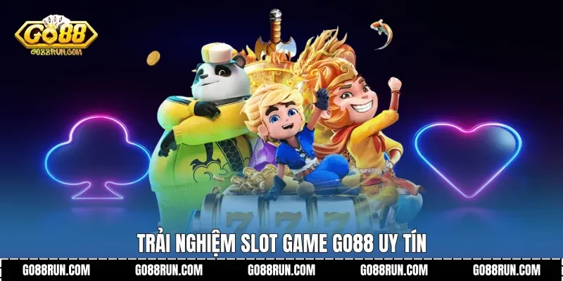 Trải nghiệm Slot game Go88 uy tín