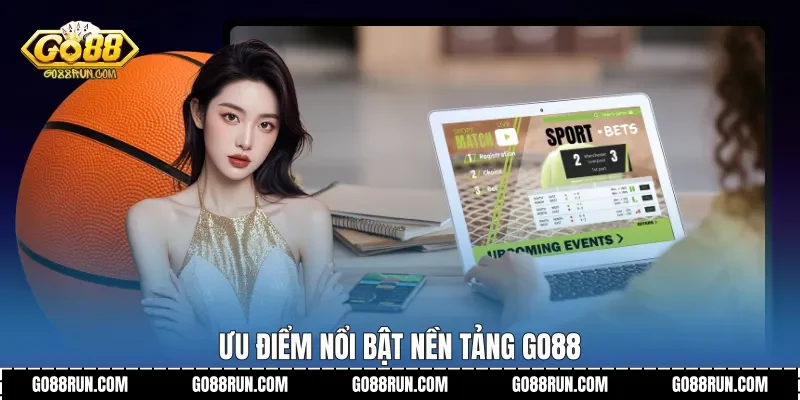 Ưu điểm nổi bật nền tảng Go88